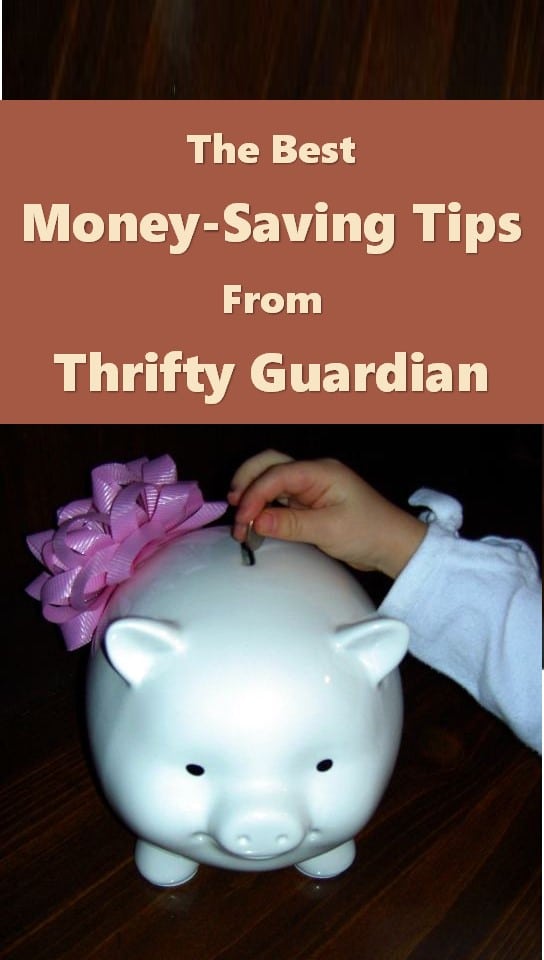 The Best Money Saving Tips from Thrifty Guardian!
