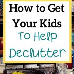 get kids to help declutter