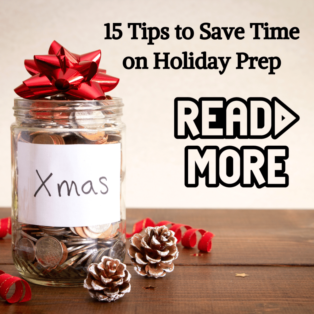 Save Time on Holiday Prep Click to Read More